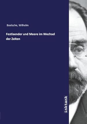 Image du vendeur pour Festlaender und Meere im Wechsel der Zeiten mis en vente par BuchWeltWeit Ludwig Meier e.K.