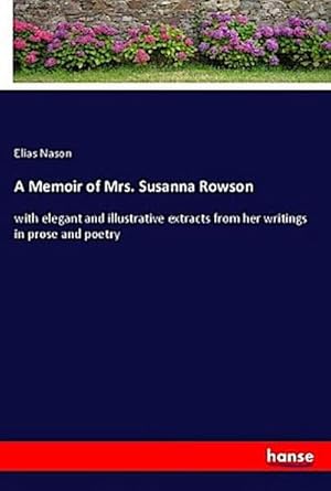 Seller image for A Memoir of Mrs. Susanna Rowson for sale by BuchWeltWeit Ludwig Meier e.K.