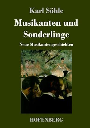 Seller image for Musikanten und Sonderlinge for sale by BuchWeltWeit Ludwig Meier e.K.