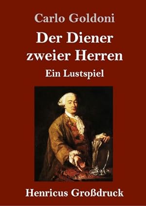 Bild des Verkufers fr Der Diener zweier Herren (Grodruck) zum Verkauf von BuchWeltWeit Ludwig Meier e.K.