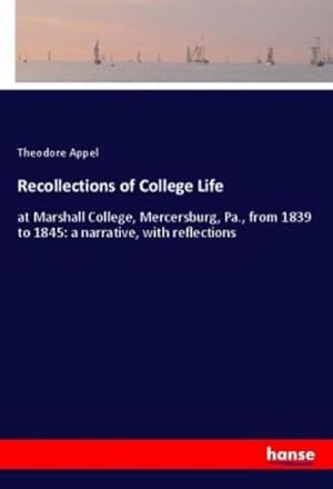 Imagen del vendedor de Recollections of College Life a la venta por BuchWeltWeit Ludwig Meier e.K.