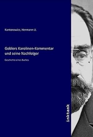 Image du vendeur pour Goblers Karolinen-Kommentar und seine Nachfolger mis en vente par BuchWeltWeit Ludwig Meier e.K.