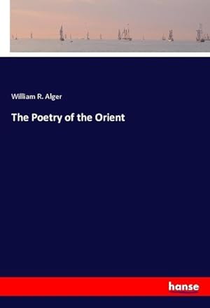 Image du vendeur pour The Poetry of the Orient mis en vente par BuchWeltWeit Ludwig Meier e.K.