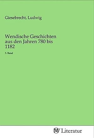 Seller image for Wendische Geschichten aus den Jahren 780 bis 1182 for sale by BuchWeltWeit Ludwig Meier e.K.
