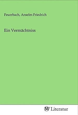 Seller image for Ein Vermchtniss for sale by BuchWeltWeit Ludwig Meier e.K.