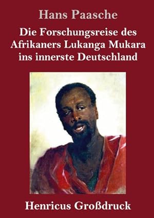 Image du vendeur pour Die Forschungsreise des Afrikaners Lukanga Mukara ins innerste Deutschland (Grodruck) mis en vente par BuchWeltWeit Ludwig Meier e.K.