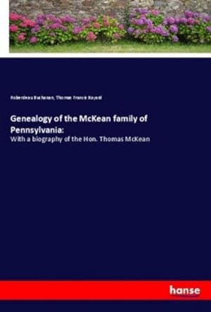 Seller image for Genealogy of the McKean family of Pennsylvania: for sale by BuchWeltWeit Ludwig Meier e.K.