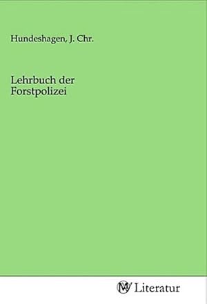 Imagen del vendedor de Lehrbuch der Forstpolizei a la venta por BuchWeltWeit Ludwig Meier e.K.