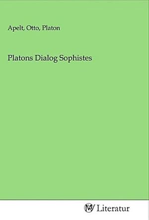 Image du vendeur pour Platons Dialog Sophistes mis en vente par BuchWeltWeit Ludwig Meier e.K.