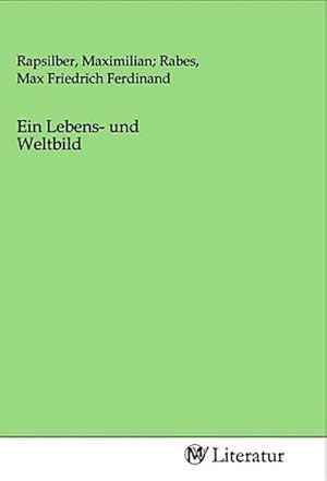 Imagen del vendedor de Ein Lebens- und Weltbild a la venta por BuchWeltWeit Ludwig Meier e.K.