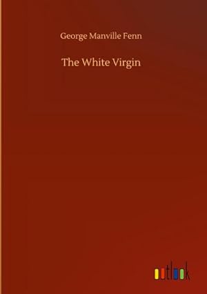 Seller image for The White Virgin for sale by BuchWeltWeit Ludwig Meier e.K.