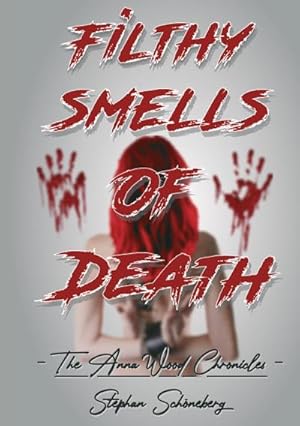Imagen del vendedor de Filthy Smells Of Death a la venta por BuchWeltWeit Ludwig Meier e.K.