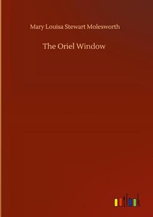 Immagine del venditore per The Oriel Window venduto da BuchWeltWeit Ludwig Meier e.K.