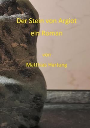 Image du vendeur pour Der Stein von Argiot mis en vente par BuchWeltWeit Ludwig Meier e.K.