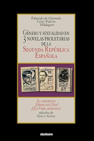 Seller image for Gnero y sexualidad en tres novelas proletarias de la Segunda Repblica Espaola for sale by BuchWeltWeit Ludwig Meier e.K.