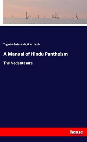 Immagine del venditore per A Manual of Hindu Pantheism venduto da BuchWeltWeit Ludwig Meier e.K.