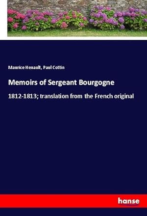 Seller image for Memoirs of Sergeant Bourgogne for sale by BuchWeltWeit Ludwig Meier e.K.