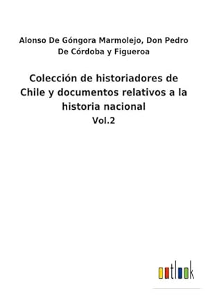 Immagine del venditore per Coleccin de historiadores de Chile y documentos relativos a la historia nacional venduto da BuchWeltWeit Ludwig Meier e.K.
