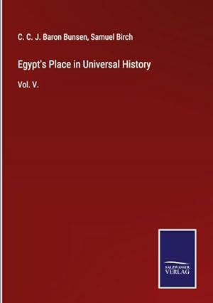 Seller image for Egypt's Place in Universal History for sale by BuchWeltWeit Ludwig Meier e.K.