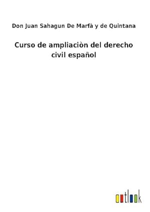 Imagen del vendedor de Curso de ampliacin del derecho civil espaol a la venta por BuchWeltWeit Ludwig Meier e.K.