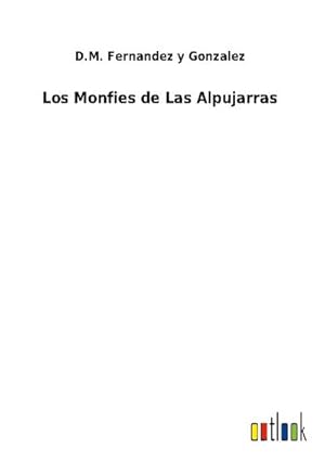 Bild des Verkufers fr Los Monfies de Las Alpujarras zum Verkauf von BuchWeltWeit Ludwig Meier e.K.