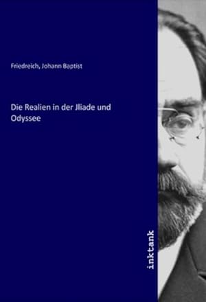 Seller image for Die Realien in der Jliade und Odyssee for sale by BuchWeltWeit Ludwig Meier e.K.