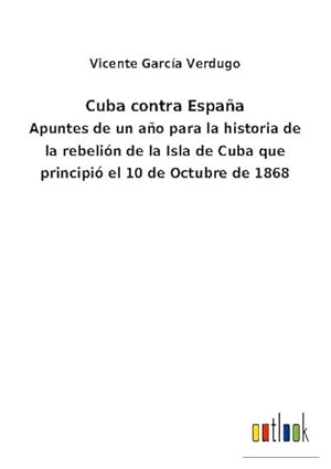 Bild des Verkufers fr Cuba contra Espaa zum Verkauf von BuchWeltWeit Ludwig Meier e.K.