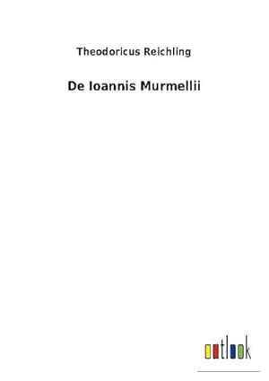 Seller image for De Ioannis Murmellii for sale by BuchWeltWeit Ludwig Meier e.K.
