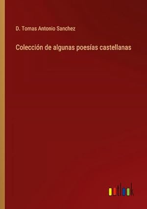 Seller image for Coleccin de algunas poesas castellanas for sale by BuchWeltWeit Ludwig Meier e.K.