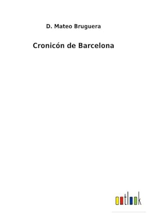 Bild des Verkufers fr Cronicn de Barcelona zum Verkauf von BuchWeltWeit Ludwig Meier e.K.