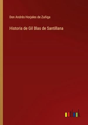 Seller image for Historia de Gil Blas de Santillana for sale by BuchWeltWeit Ludwig Meier e.K.