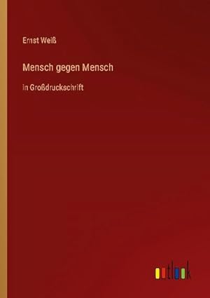 Image du vendeur pour Mensch gegen Mensch mis en vente par BuchWeltWeit Ludwig Meier e.K.