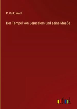 Imagen del vendedor de Der Tempel von Jerusalem und seine Maae a la venta por BuchWeltWeit Ludwig Meier e.K.