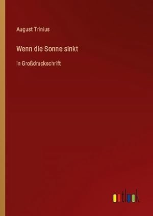 Seller image for Wenn die Sonne sinkt for sale by BuchWeltWeit Ludwig Meier e.K.