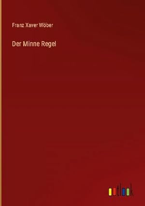 Seller image for Der Minne Regel for sale by BuchWeltWeit Ludwig Meier e.K.