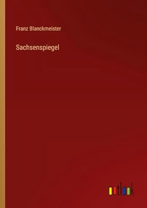 Image du vendeur pour Sachsenspiegel mis en vente par BuchWeltWeit Ludwig Meier e.K.