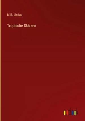 Seller image for Tropische Skizzen for sale by BuchWeltWeit Ludwig Meier e.K.