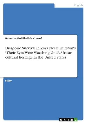 Seller image for Diasporic Survival in Zora Neale Hurston's "Their Eyes Were Watching God". African cultural heritage in the United States for sale by BuchWeltWeit Ludwig Meier e.K.