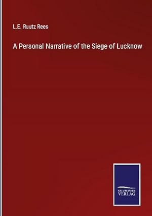 Seller image for A Personal Narrative of the Siege of Lucknow for sale by BuchWeltWeit Ludwig Meier e.K.
