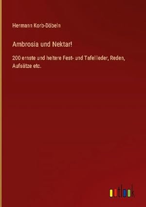 Imagen del vendedor de Ambrosia und Nektar! a la venta por BuchWeltWeit Ludwig Meier e.K.