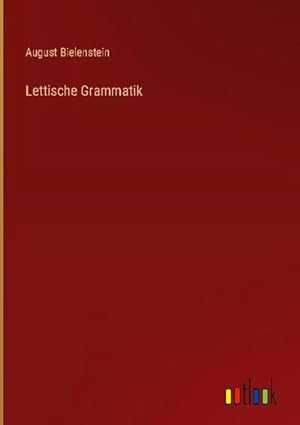 Seller image for Lettische Grammatik for sale by BuchWeltWeit Ludwig Meier e.K.