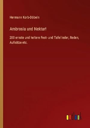 Imagen del vendedor de Ambrosia und Nektar! a la venta por BuchWeltWeit Ludwig Meier e.K.