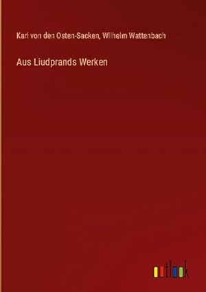 Seller image for Aus Liudprands Werken for sale by BuchWeltWeit Ludwig Meier e.K.