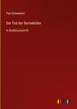 Bild des Verkufers fr Der Tod der Barmekiden zum Verkauf von BuchWeltWeit Ludwig Meier e.K.