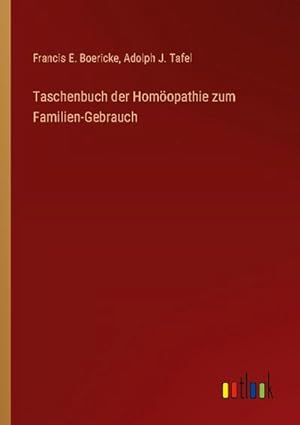 Imagen del vendedor de Taschenbuch der Homopathie zum Familien-Gebrauch a la venta por BuchWeltWeit Ludwig Meier e.K.