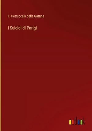 Bild des Verkufers fr I Suicidi di Parigi zum Verkauf von BuchWeltWeit Ludwig Meier e.K.