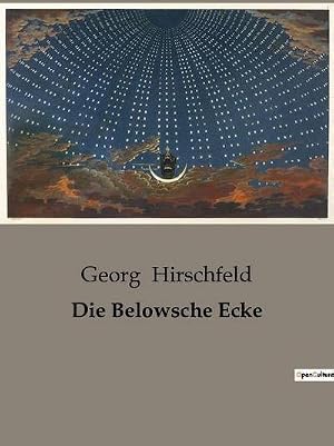 Bild des Verk�ufers f�r Die Belowsche Ecke zum Verkauf von BuchWeltWeit Ludwig Meier e.K.