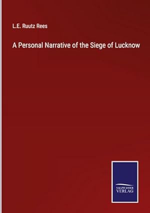 Seller image for A Personal Narrative of the Siege of Lucknow for sale by BuchWeltWeit Ludwig Meier e.K.