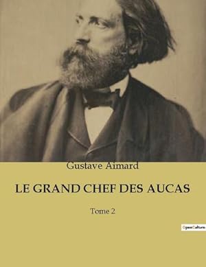 Imagen del vendedor de LE GRAND CHEF DES AUCAS a la venta por BuchWeltWeit Ludwig Meier e.K.