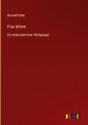 Seller image for Frau Minne for sale by BuchWeltWeit Ludwig Meier e.K.